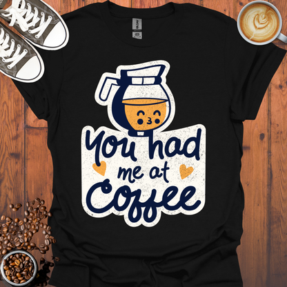 You Had Me At Coffee