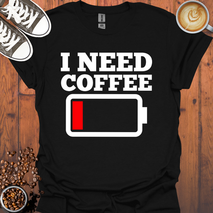 I Need Coffee Tee