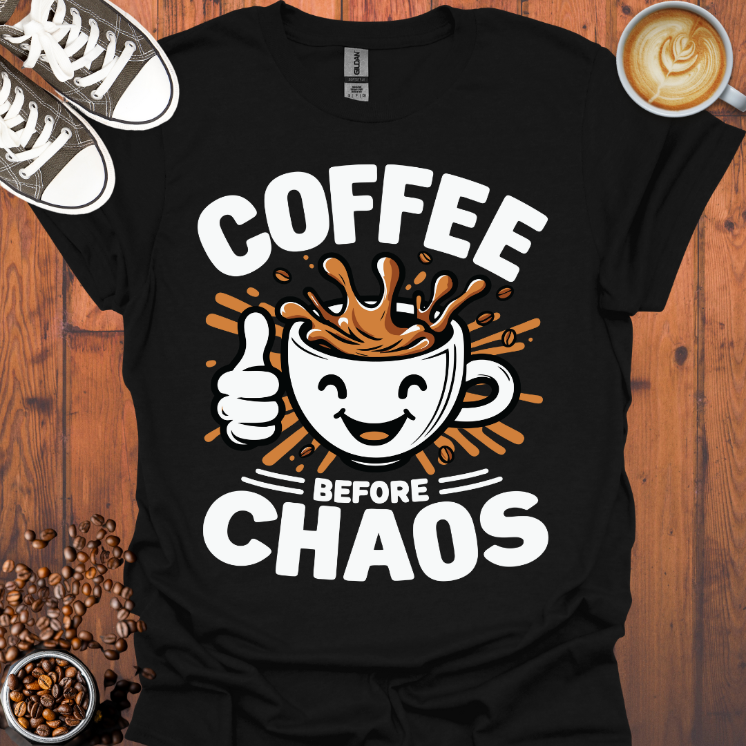 Coffee Before Chaos Tee