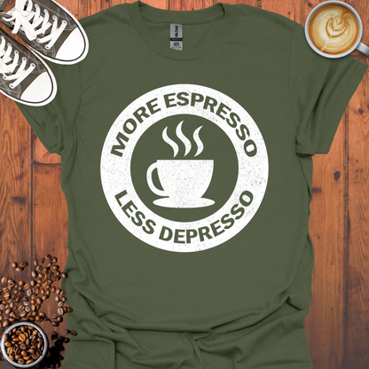 More Espresso Less Depresso Tee