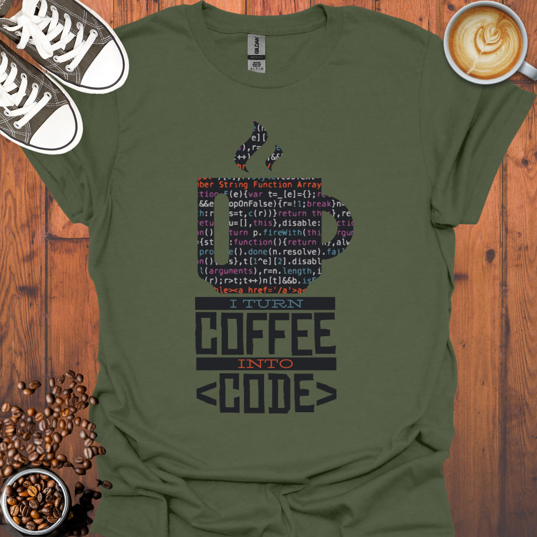 I Turn Coffee Into Code Tee