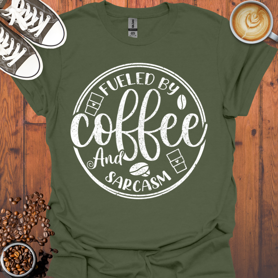 Fueled by Coffee and Sarcasm Tee