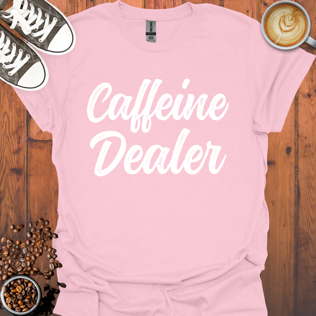 Caffeine Dealer Tee