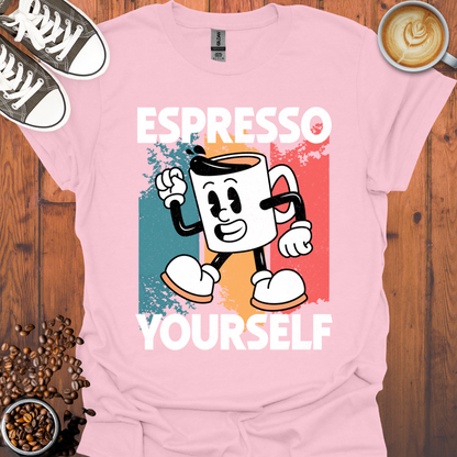 Espresso Yourself Tee