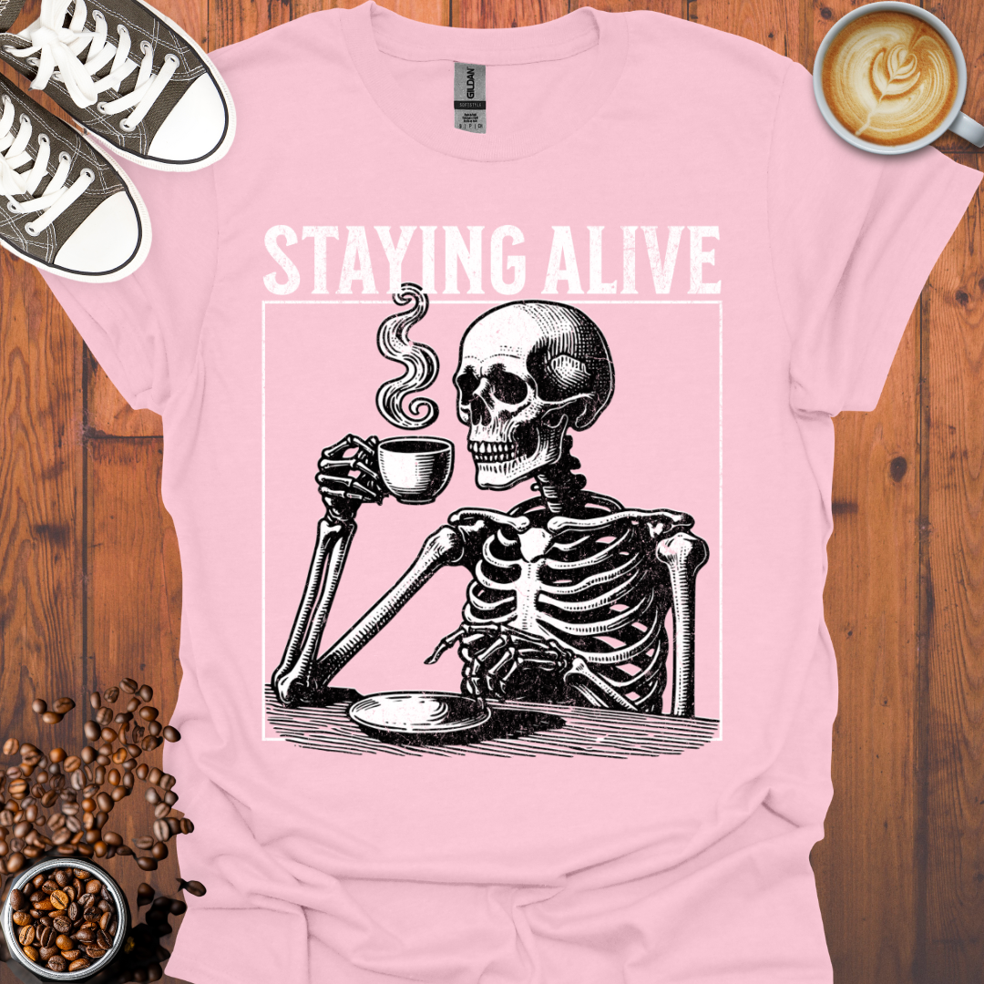 Staying Alive Tee