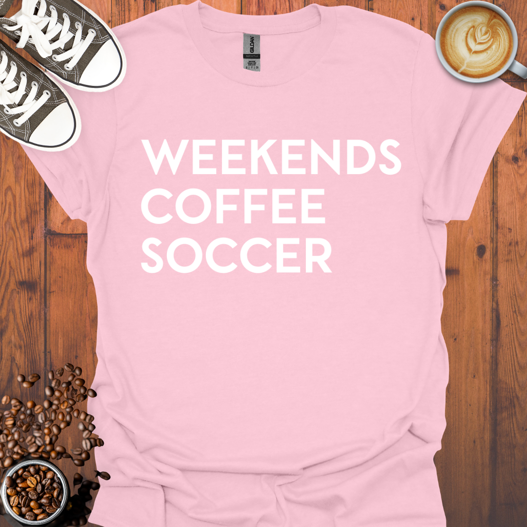 Weekends Coffee Soccer Tee