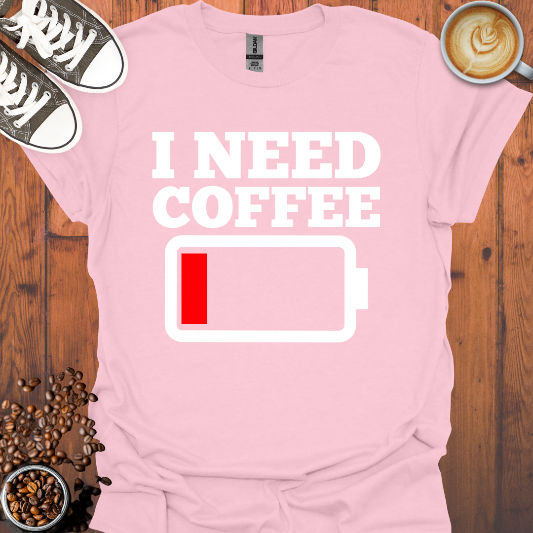 I Need Coffee Tee