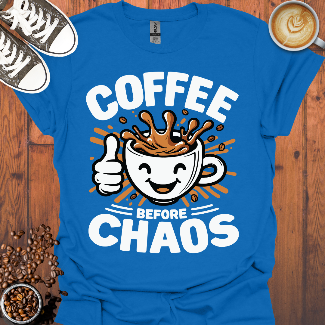 Coffee Before Chaos Tee