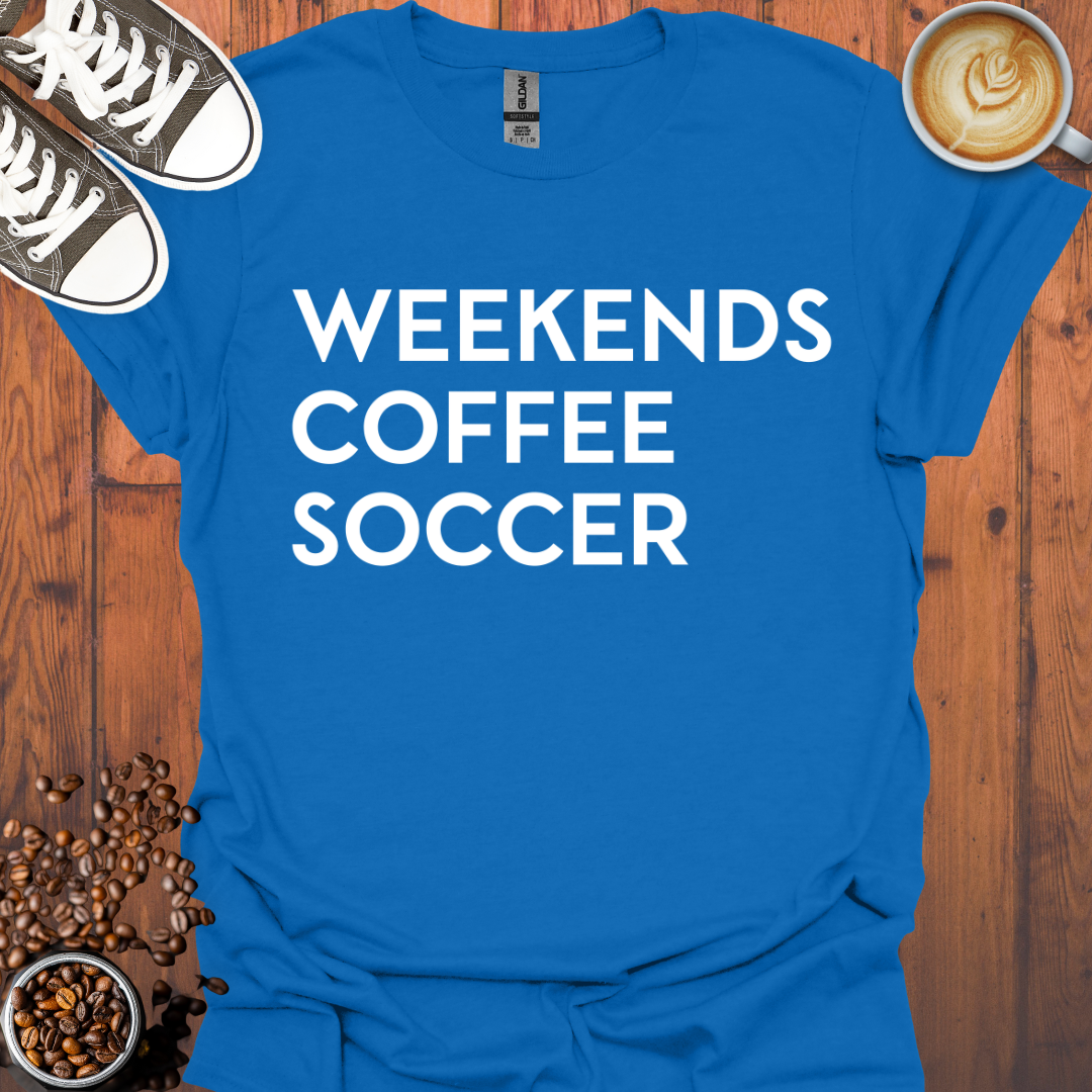 Weekends Coffee Soccer Tee