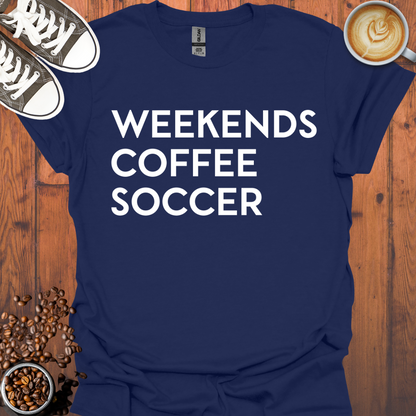 Weekends Coffee Soccer Tee