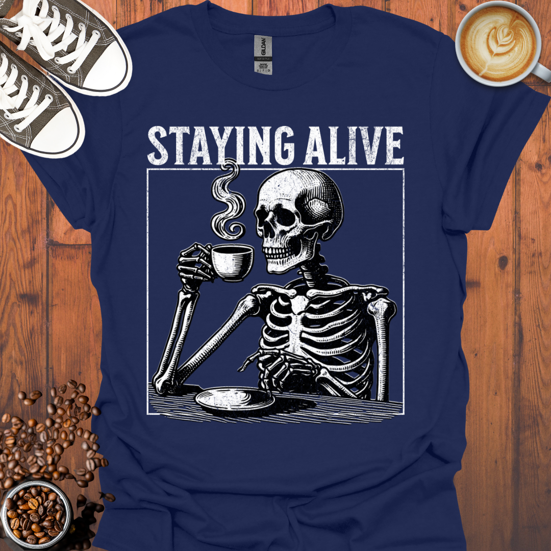 Staying Alive Tee