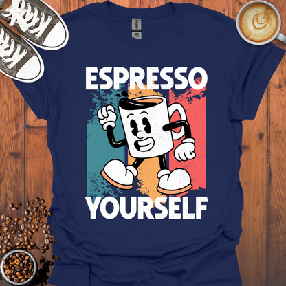 Espresso Yourself Tee