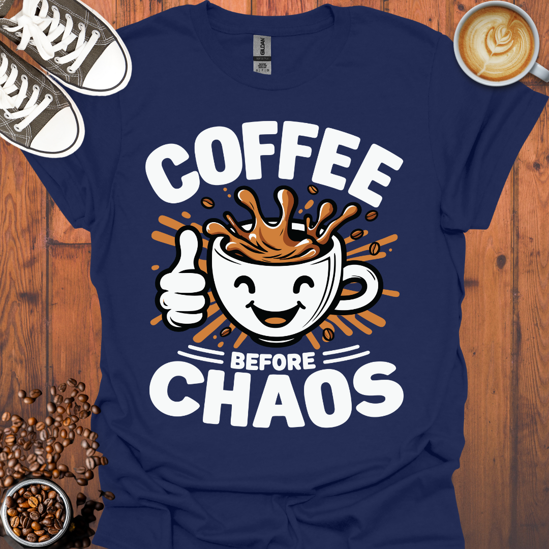 Coffee Before Chaos Tee