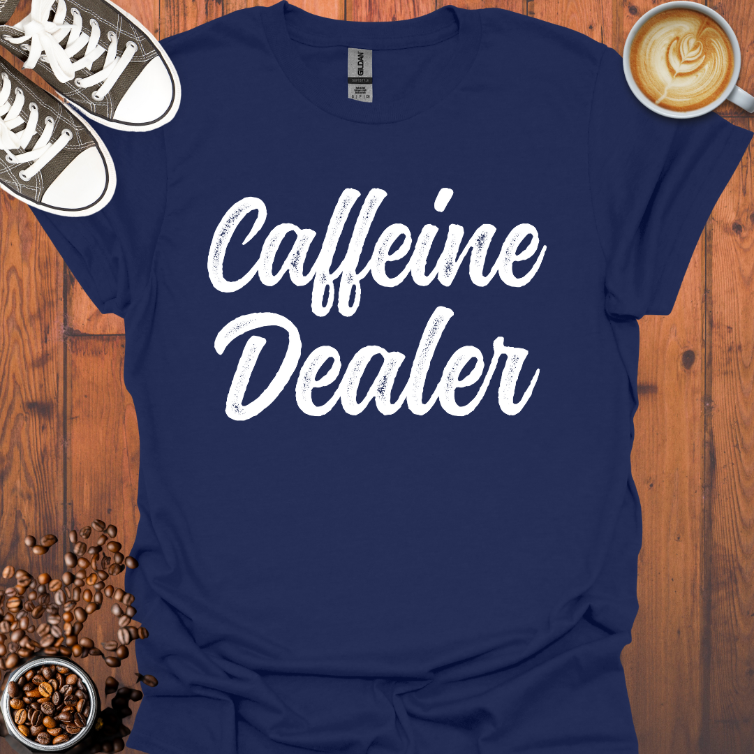 Caffeine Dealer Tee