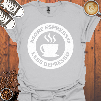 More Espresso Less Depresso Tee