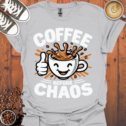 Coffee Before Chaos Tee