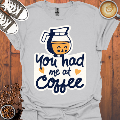 You Had Me At Coffee