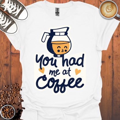 You Had Me At Coffee