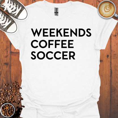 Weekends Coffee Soccer Tee