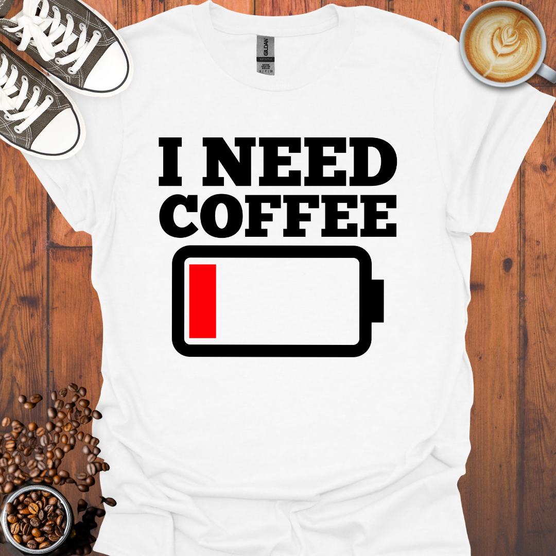 I Need Coffee Tee